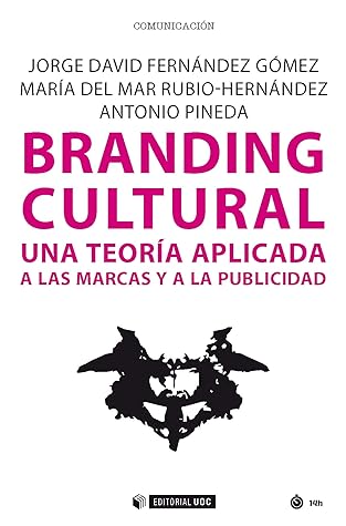 Branding cultural. Una teoría aplicada a las marcas y a la publicidad (Manuales) (Spanish Edition)