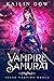 Vampire Samurai (PULSE Vampires World #1)