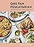 One Pan Pescatarian: 100 De...