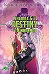 Vhaidra & the Destiny of Nikodemos by Nicholas Stanosheck