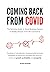 Coming Back From COVID: The Definitive Guide for Small Business Owners to Rapidly Recover From the Coronavirus