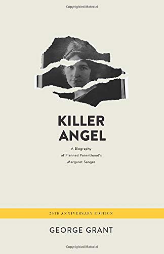 Killer Angel: A Biography of Planned Parenthood’s Margaret Sanger (Paperback)