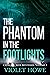 The Phantom in the Footligh...