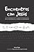 ENCUENTROS CON JESUS by Anna Rapa