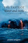 The Taste of Water and Stone: New and Selected Poems