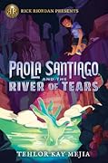 Paola Santiago and the River of Tears (Paola Santiago, #1)