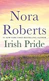 Irish Pride by Nora Roberts Irish Pride by Nora Roberts