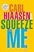 Squeeze Me: A novel (Skink Series)