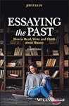 Essaying the Past...