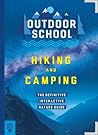 Hiking and Camping: The Definitive Interactive Nature Guide Hiking and Camping: The Definitive Interactive Nature Guide
