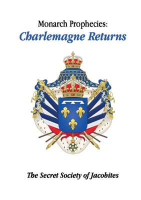 Monarch Prophecies: Charlemagne Returns