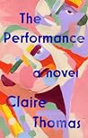 The Performance by Claire Thomas