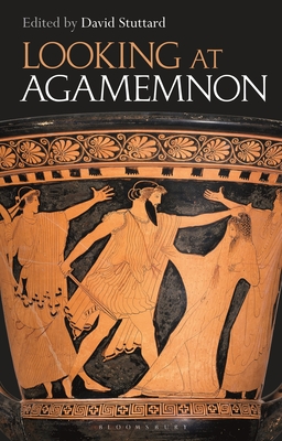 Looking at Agamemnon (Hardcover)