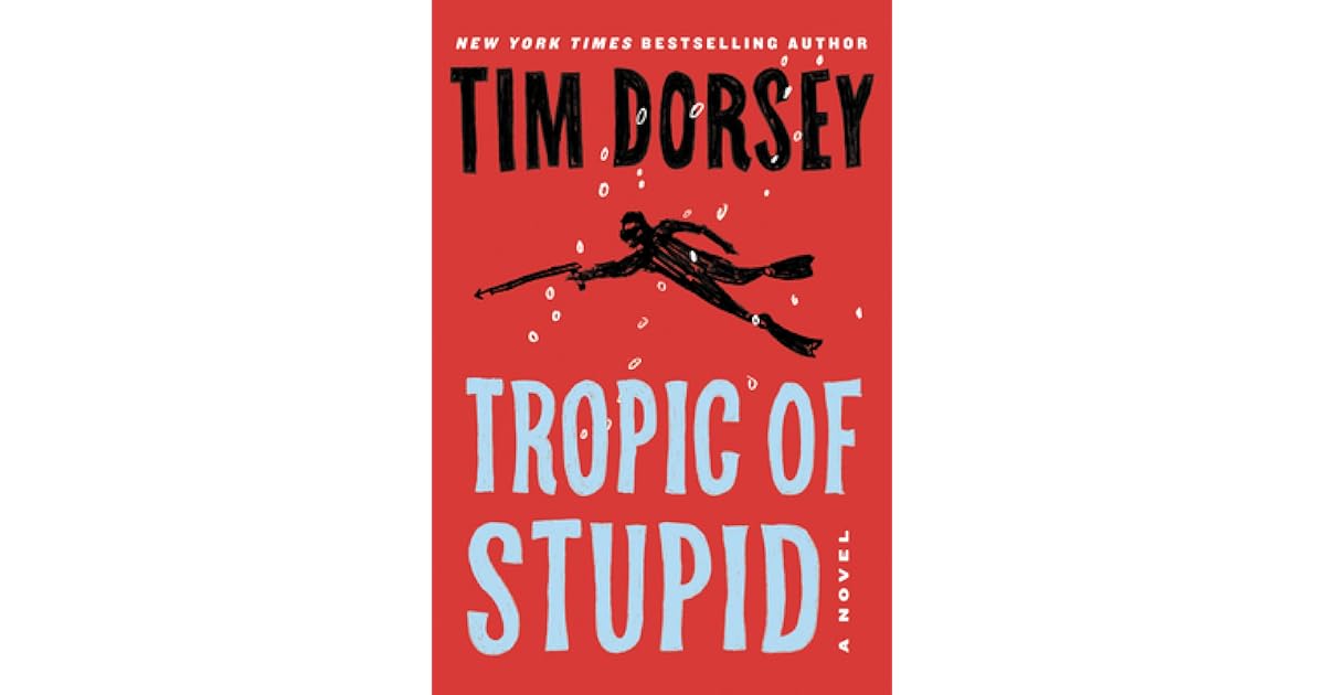 Book giveaway for Tropic of Stupid (Serge Storms, #24) by Tim Dorsey