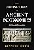 The Organization of Ancient Economies: A Global Perspective
