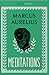 Meditations by Marcus Aurelius Meditations by Marcus Aurelius
