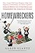Homewreckers: How a Gang of Wall Street Kingpins, Hedge Fund Magnates, Crooked Banks, and Vulture Capitalists Suckered Millions Out of Their Homes and ... the American Dream – An Investigative Exposé