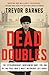 Dead Doubles: The Extraordi...