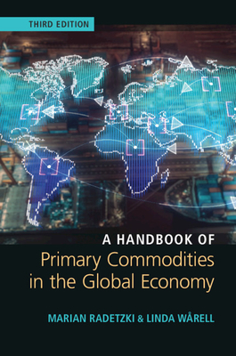A Handbook of Primary Commodities in the Global Economy