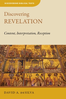 Revelation: Content, Interpretation, Reception (Discovering Biblical Texts)