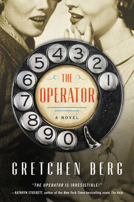 The Operator: A Witty Historical Debut – A Switchboard Operator Uncovers Gossip, Scandal, and Shocking Secrets in 1950s Ohio