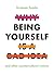 Why Being Yourself Is a Bad Idea: And Other Countercultural Notions