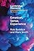 Emotion, Sense, Experience (Elements in Histories of Emotions and the Senses)