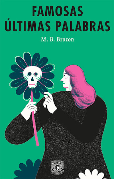 Famosas últimas palabras (Paperback)