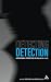 Detecting Detection: Intern...