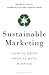 Sustainable Marketing: How ...