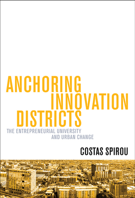 pdf download Anchoring Innovation Districts: The Entrepreneurial University and Urban Change