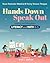 Hands Down, Speak Out: List...