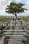 Nothing Bad Between Us by Marlena Fiol