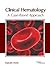Clinical Hematology: A Case...