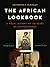 The African Lookbook: A Vis...
