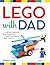 LEGO® with Dad: Creatively ...