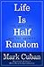 Life Is Half Random: These ...
