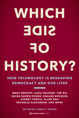 Which Side of History?: How Technology Is Reshaping Democracy and Our Lives (Paperback)