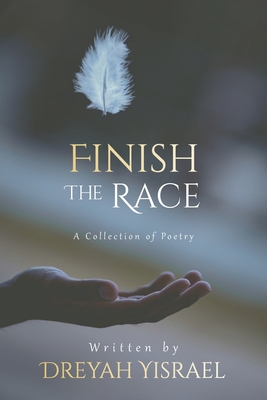 Finish the Race: A Collection of Poetry