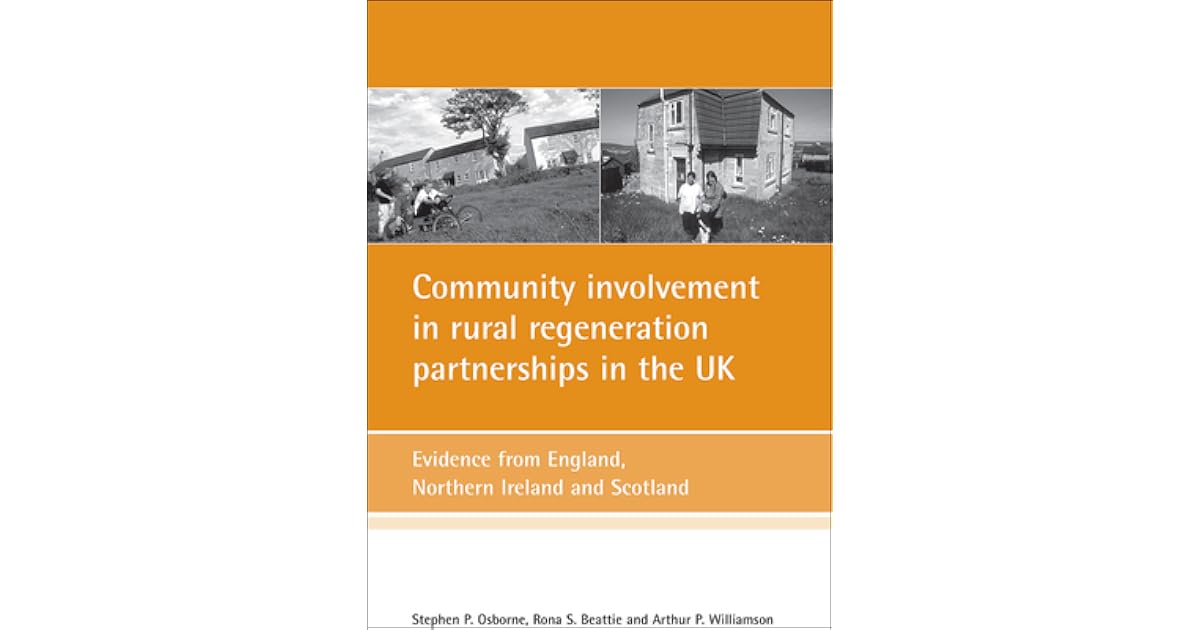 Community involvement in rural regeneration partnerships in the UK ...