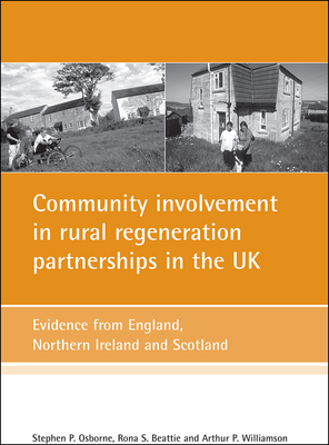 Community involvement in rural regeneration partnerships in the UK: Evidence from England, Northern Ireland and Scotland
