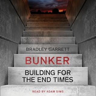 Bunker: Building for the End Times