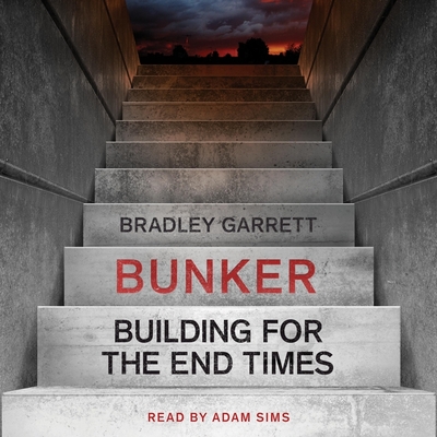 Bunker: Building for the End Times (Audio CD)