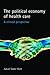 The political economy of health care: A clinical perspective (Health and Society series)