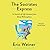 The Socrates Express: In Search of Life Lessons from Dead Philosophers
