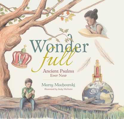 WonderFull: Ancient Psalms Ever New (The Kid's Theology Series)