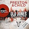 Old Bones - Tote lügen nie by Douglas Preston