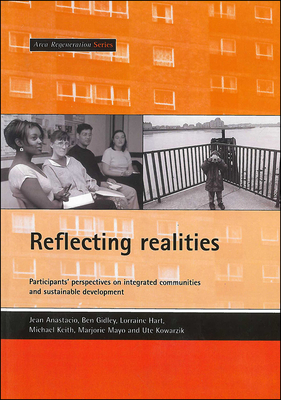 Reflecting realities: Participants' perspectives on integrated communities and sustainable development (Area Regeneration series)