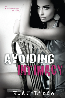 Avoiding Intimacy (An Avoiding Series)
