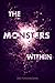 The Monsters Within